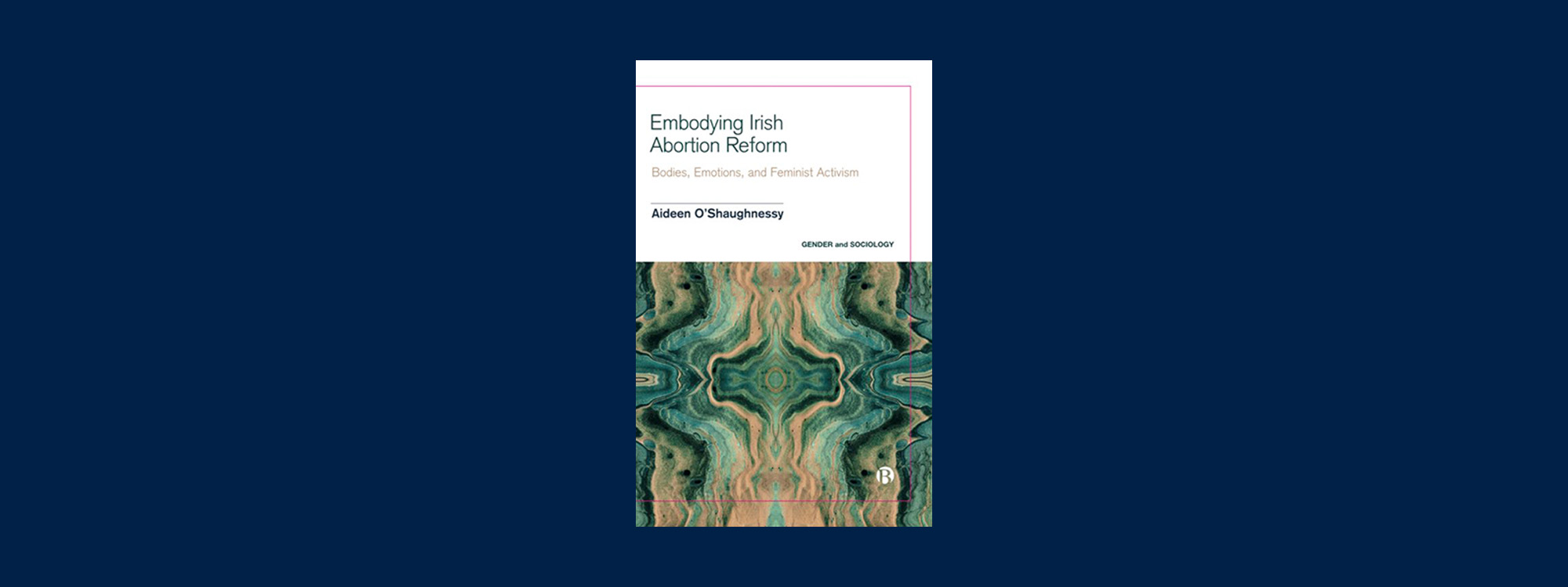 A book cover for Embodying Irish Abortion Reform by Aideen O'Shaughnessy