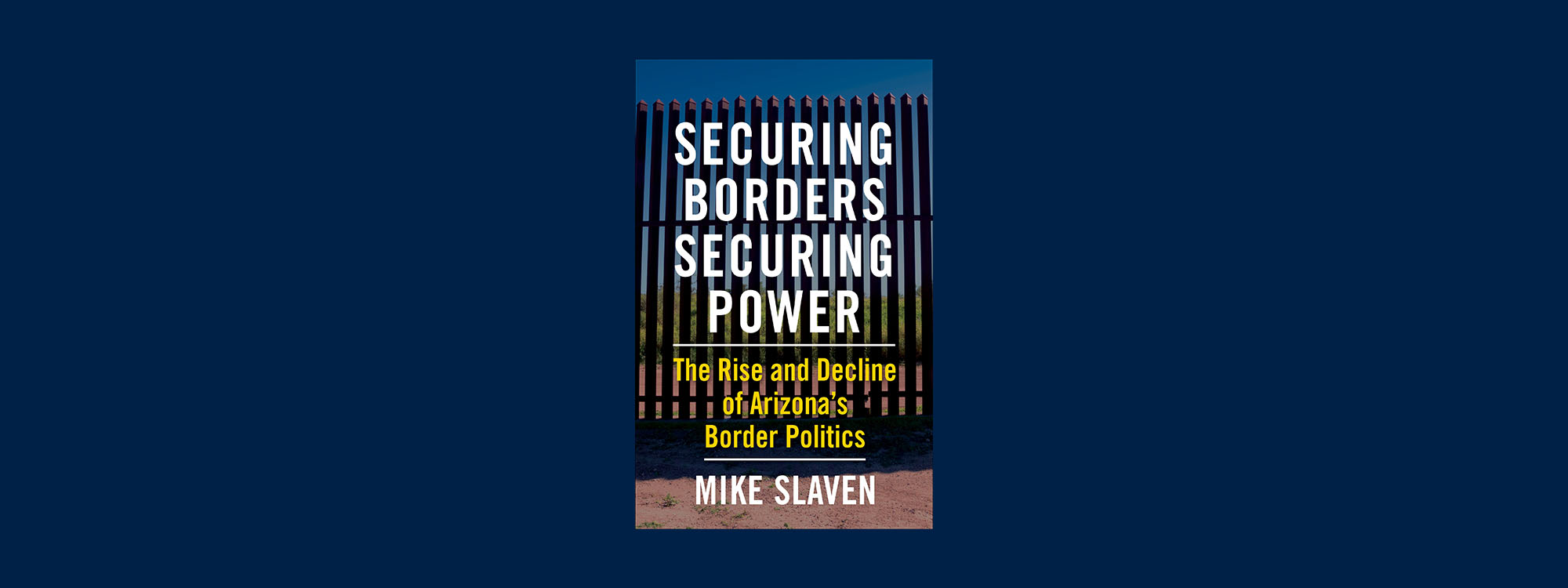 A book cover for Securing Borders, Securing Power